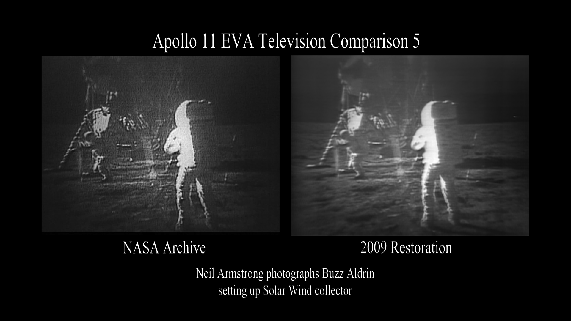 A side by side comparison of the original broadcast video and partially restored video of Neil Armstrong photographing Buzz Aldrin setting up a Solar Wind Collector.